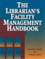 The Librarian's Facility Management Handbook 155570400X Book Cover
