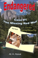 Endangered Species Case #1: : The Missing Red Wolf 1729686605 Book Cover