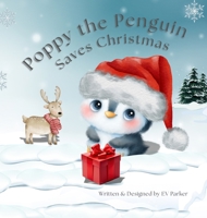 Poppy the Penguin Saves Christmas 1069416487 Book Cover