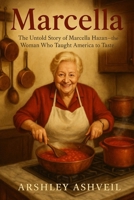 Marcella: The Untold Story of Marcella Hazan — The Woman Who Taught America to Taste B0F8JMRQCG Book Cover