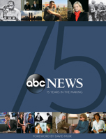 ABC News: 75 Years in the Making 1368054862 Book Cover