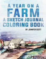 A Year on a Farm a Sketch Journal Coloring Book B0CV2WNF7T Book Cover