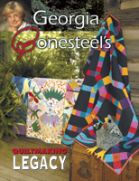 Georgia Bonesteel's Quiltmaking Legacy 1574328441 Book Cover