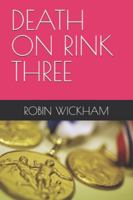 DEATH ON RINK THREE B0G1TPGPHZ Book Cover
