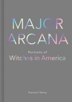 Major Arcana: Witches in America 1524858331 Book Cover