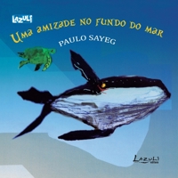 Uma Amizade No Fundo Do Mar 8578650441 Book Cover