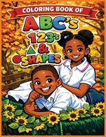 Coloring Book of ABC's, 123's & Shapes B0GX5GKRFS Book Cover