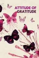 Attitude of Gratitude: The 1 Minute Gratitude Journal for Busy People to Practice Thankfulness 1673361420 Book Cover