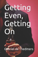 Getting Even, Getting On B098WHPB33 Book Cover