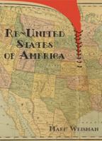 The Re-United States of America: The Common Sense Guide for Defending America in the Age of Terror 0982139101 Book Cover