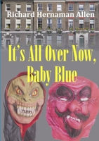 It's All Over Now, Baby Blue 0244189633 Book Cover