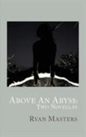 Above an Abyss: Two Novellas 0998414662 Book Cover