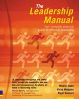 The Leadership Manual: A Definitive Practical Guide to Effective Leadership 0273675516 Book Cover