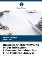 Umweltberichterstattung in der britischen Lebensmittelindustrie - Eine kritische Analyse (German Edition) 6209814042 Book Cover
