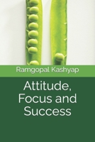 Attitude, Focus and Success B09HKCKFJZ Book Cover