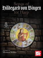 Songs of Hildegard Von Bingen for Harp 1513481487 Book Cover