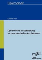 Dynamische Visualisierung Serviceorientierter Architekturen 3836654083 Book Cover