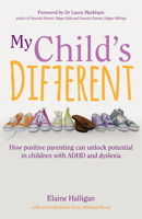 My Child's Different: The Lessons Learned from One Family's Struggle to Unlock Their Son's Potential 1785833286 Book Cover