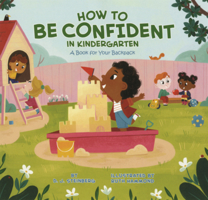 How to Be Confident in Kindergarten: A Book for Your Backpack B0GN2JX73P Book Cover