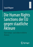 Die Human Rights Sanctions der EU gegen staatliche Akteure: Eine europa- und völkerrechtliche Analyse (German Edition) 3658453133 Book Cover