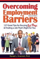 Overcoming Employment Barriers: 127 Great Tips for Burying Red Flags and Finding a Job That's Right for You 157023387X Book Cover