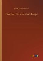 Olivia oder Die unsichtbare Lampe 3743709694 Book Cover