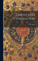 Christ and Civilization 1022016334 Book Cover