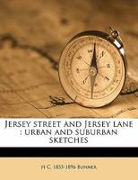 Jersey Street and Jersey Lane: Urban and Suburban Sketches 1519736444 Book Cover