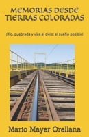 Memorias Desde Tierras Coloradas: ¡Río, quebrada y vías al cielo: el sueño posible! B0962N5D9H Book Cover