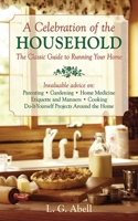 A Celebration of the Household: The Classic Guide to Running Your Home 1620877147 Book Cover