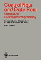 Control Flow and Data Flow: Concepts of Distributed Programming: International Summer School 3540170820 Book Cover