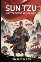 SUN TZU: MASTER OF THE ART OF WAR B0FRRVXZVG Book Cover
