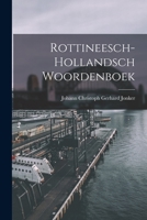 Rottineesch-Hollandsch Woordenboek 1017629773 Book Cover