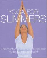 Yoga for Slimmers: The Effective 4-week Weight-loss Plan for Body, Mind and Spirit 1856265609 Book Cover