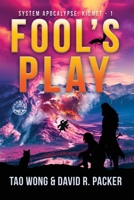 Fool's Play: A Post-Apocalyptic LitRPG (System Apocalypse: Kismet) 1778551602 Book Cover