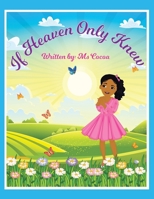 If Heaven Only Knew 1665708832 Book Cover