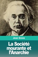 La Société mourante et l'Anarchie 398881850X Book Cover