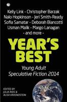 Year's Best Young Adult Speculative Fiction 2014 1922101354 Book Cover