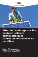 Effet de l'ombrage sur les modules solaires photovoltaïques connectés en série et en parallèle (French Edition) 6208147662 Book Cover