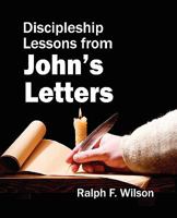 Discipleship Lessons from John's Letters 0981972136 Book Cover