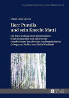 Herr Puntila Und Sein Knecht Matti: Die Entwicklung Einer Gemeinsamen Stueckkonzeption Und Zahlreicher Verschiedener Textderivate Von Bertolt Brecht ( 3631652321 Book Cover