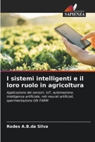 I sistemi intelligenti e il loro ruolo in agricoltura (Italian Edition) 6207050487 Book Cover