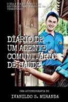 DIÁRIO DE UM AGENTE COMUNITÁRIO DE SAÚDE 650072156X Book Cover