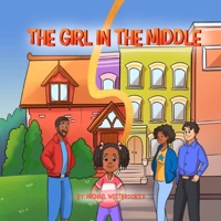 The Girl in The Middle: A Magical Story About Invisibility and Finding Where You Belong B0CL5DVGBY Book Cover