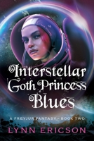 Interstellar Goth Princess Blues 195624302X Book Cover