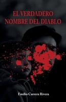 El verdadero nombre del diablo (Spanish Edition) 1685745172 Book Cover