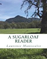 A Sugarloaf Reader: A Cultural History of Sugarloaf Ridge State Park 1719366365 Book Cover
