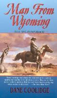 Man from Wyoming: A Western Story 0843949384 Book Cover