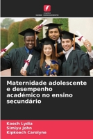 Maternidade adolescente e desempenho académico no ensino secundário (Portuguese Edition) 6208211867 Book Cover