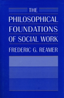 The Philosophical Foundations of Social Work 0231071272 Book Cover